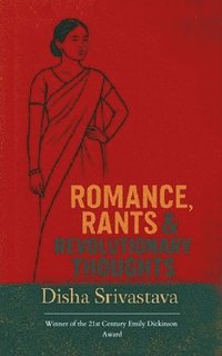 bokomslag Romance, Rants & Revolutionary Thoughts