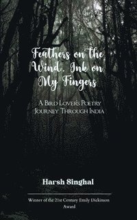 bokomslag Feathers on the Wind, Ink on My Fingers