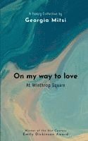 On my way to love: At Winthrop Square