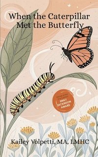 bokomslag When The Caterpillar Met The Butterfly