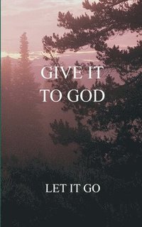 bokomslag Give it to God