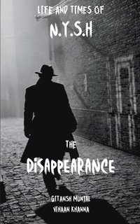 bokomslag Life and times of N.Y.S.H. The Disappearance