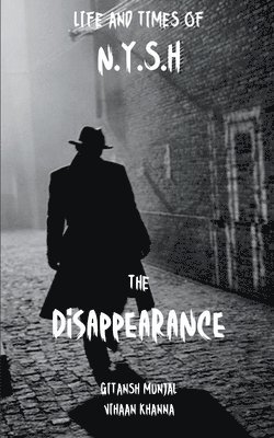 bokomslag Life and times of N.Y.S.H. The Disappearance