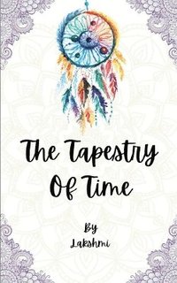 bokomslag The Tapestry of Time