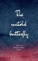 bokomslag The untold Butterfly