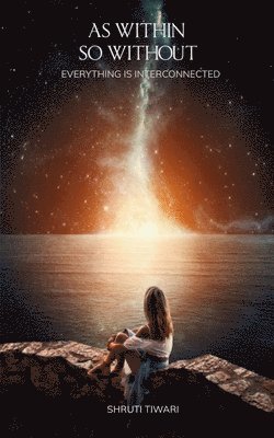 bokomslag As Within So Without -Everything is Interconnected