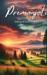 bokomslag PREMANJALI Selected Love Poems