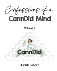 bokomslag Confessions of a CannDid Mind