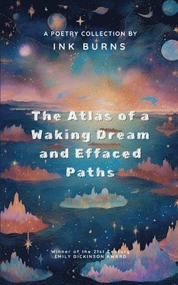 bokomslag The Atlas of a Waking Dream & Effaced Paths