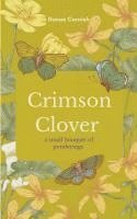 bokomslag Crimson Clover-A small bouquet of ponderings