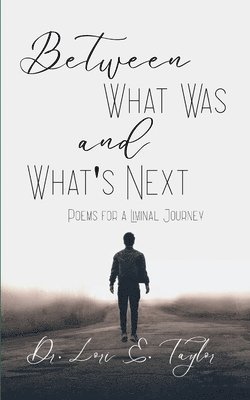 bokomslag Between What Was and What's Next