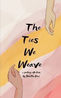 bokomslag Ties We Weave