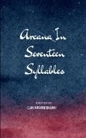 Arcana in Seventeen Syllables 1
