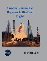 Poorvi Soni - Swedish Learning For Beginners in Hindi and English, Häftad