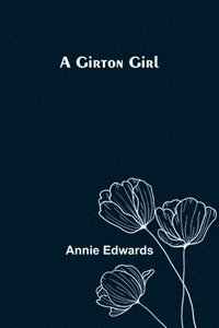bokomslag A Girton Girl