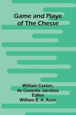 bokomslag Game and Playe of the Chesse