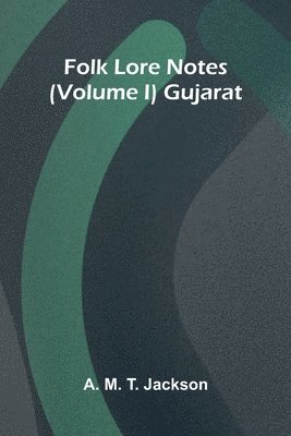 bokomslag Folk Lore Notes (Volume I) Gujarat