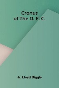 bokomslag Cronus of the D. F. C.