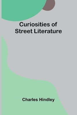 bokomslag Curiosities of Street Literature