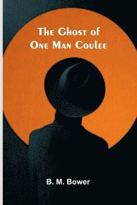 bokomslag The Ghost of One Man Coulee