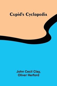 bokomslag Cupid's Cyclopedia