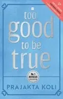 Prajakta Koli - Too Good To Be True, Inbunden. Tillgänglighet: Lägg i varukorg