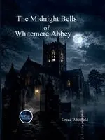 Grace Whitfield - Midnight Bells of Whitemere Abbey (EditionFirst), Häftad. Tillgänglighet: Lägg i varukorg