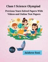 Jaishree Soni - Class 1 Science Olympiad Previous Years Solved Papers With Videos and Online Test Papers, Häftad