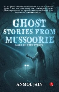 bokomslag Ghost Stories from Mussoorie