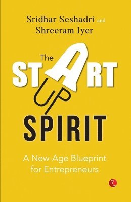 bokomslag The Startup Spirit: A New-Age Blueprint for Entrepreneurs