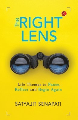 bokomslag The Right Lens: Life Themes to Pause, Reflect and Begin Again