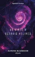 bokomslag Journey To Octavian Helixes Spanish Version (Edition1)