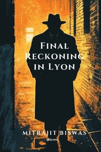 bokomslag Final Reckoning in Lyon