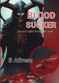 bokomslag Blood Sucker (Edition1)
