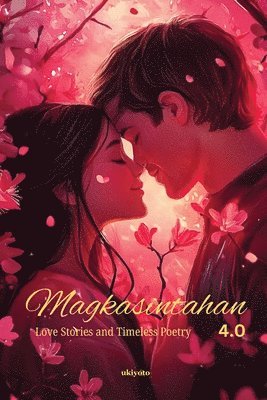 Chris Opeña Orcuse, Gaudelene Joy Dacuan, Nery Joy Ochea - Magkasintahan 4.0 Premium Gold Embossed Edition on Love Stories & Poetry, Häftad