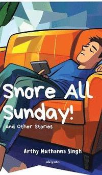 bokomslag Snore All Sunday! (Edition2)