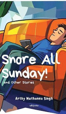 bokomslag Snore All Sunday! (Edition2)