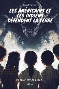bokomslag Americans and Indians Defend the Earth French (Edition1)