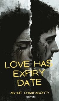 bokomslag LOVE HAS EXPIRY DATE (Edition2)