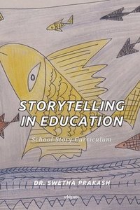 bokomslag Storytelling in Education (Edition1)