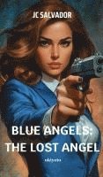 bokomslag Blue Angels:The Lost Angel (Edition2)