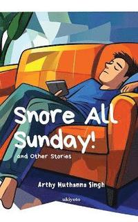 bokomslag Snore All Sunday! (Edition1)