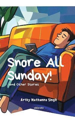 bokomslag Snore All Sunday! (Edition1)