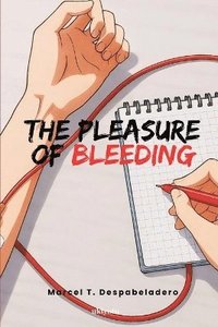 bokomslag Pleasure of Bleeding  (Edition1)