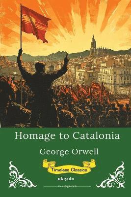 bokomslag Homage to Catalonia Timeless Classics
