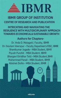 bokomslag Intricating And Navigating The Resilience With Multidiciplinary Approach Towards Economical Sustainable Growth
