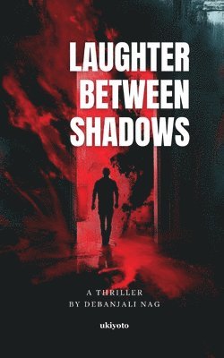 bokomslag Laughter Between Shadows (Edition1)