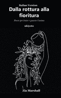 bokomslag From Breaking to Blooming Italian Version (Edition1)