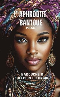 bokomslag L' Aphrodite Bantoue (Edition1)