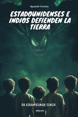 bokomslag Estadounidenses e indios defienden la Tierra
